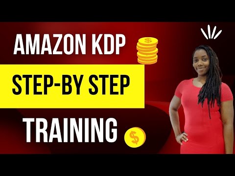 AMAZON KDP TRAINING FOR BEGINNERS – STEP BY STEP TUTORIAL (2022)