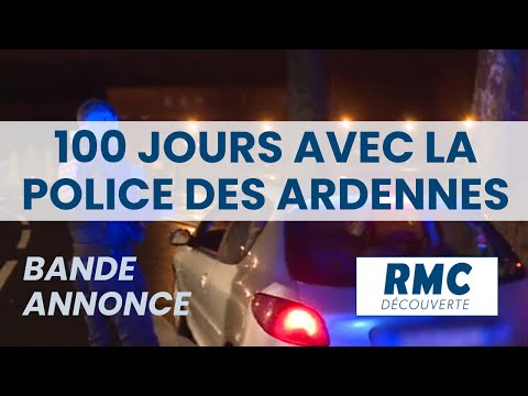 bande annonce 100 jours avec la police des Ardennes : La police sous haute tension sur RMC Story