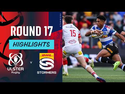 EPIC Contest | Ulster v DHL Stormers | Highlights | Round 17 | URC 2025/26