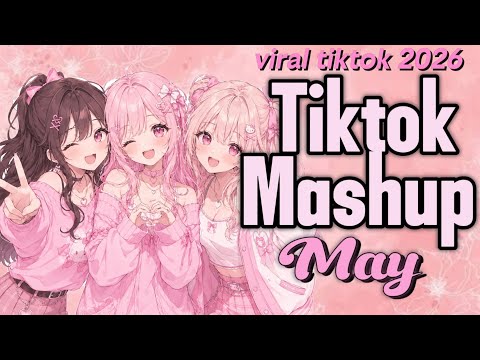 🔥 Viral TikTok Mashup May 2026 🔥 Best Viral Hits & Dance Trends Philippines 🇵🇭🇵🇭