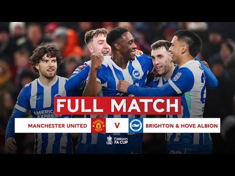 FULL MATCH | Manchester United v Brighton and Hove Albion | Third Round | Emirates FA Cup 2025-26