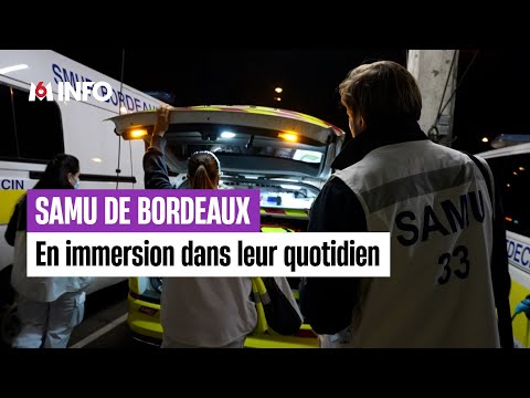 Immersion dans le quotidien du SAMU de Bordeaux