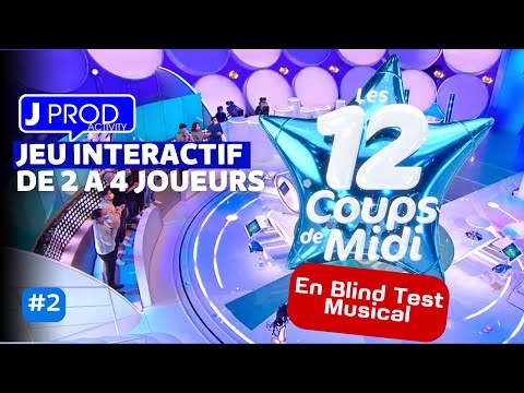 LES 12 COUPS DE MIDI – JEU INTERACTIF DE 2 A 4 JOUEURS #2 – JPROD ACTIVITY