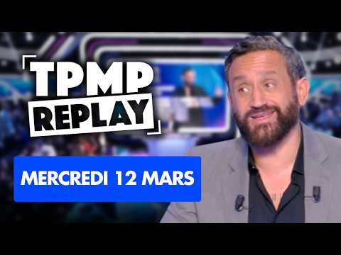 LFI, le montage de la honte sur Cyril Hanouna | Émission complète du 12 Mars | TPMP Replay