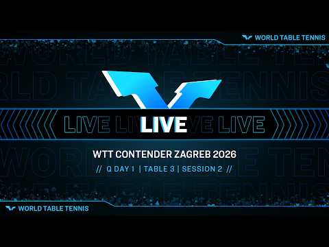 LIVE! | T3 | Q Day 1 | WTT Contender Zagreb 2026 | Session 2