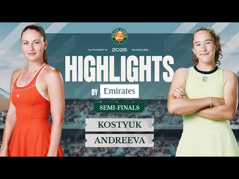 Marta Kostyuk vs Mirra Andreeva | SF Highlights by Emirates | Roland-Garros 2026