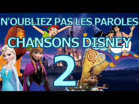 N'OUBLIEZ PAS LES PAROLES 2 – CHANSONS DISNEY – 20 EXTRAITS