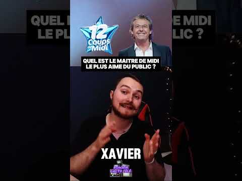 QUI est LE maitre de 12h le PLUS aimé des téléspectateurs ?