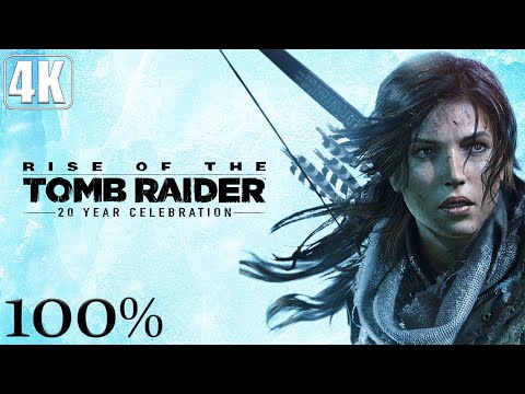 Rise of the Tomb Raider: 20 Year Celebration – Full Game 100% Longplay Walkthrough 4K 60FPS