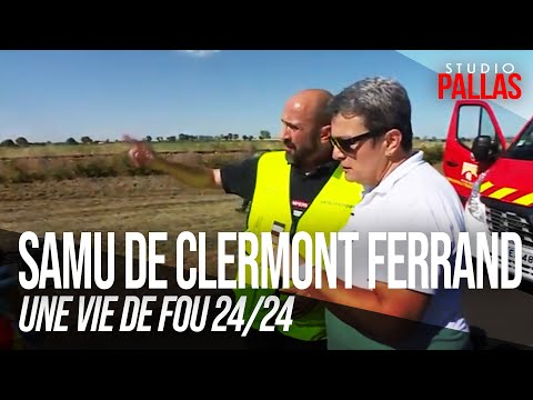 SAMU de Clermont-Ferrand: Une vie de fou