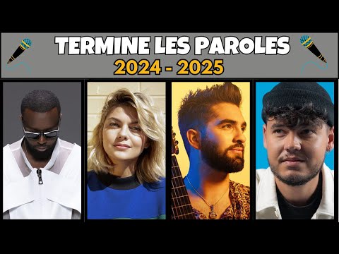 Termine les paroles : Hit français 2024 – 2025