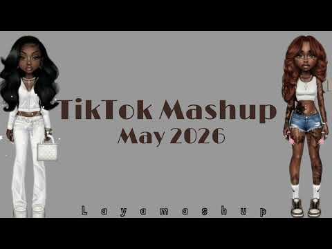 TikTok Mashup 2026 💚 May 💚  (not clean)