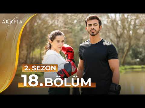 Arafta 18. Bölüm (2.Sezon) Tam Bölüm | Yeni Dizi 2026 | Arafta Türk Dizileri #S2EP18 @araftadizisi