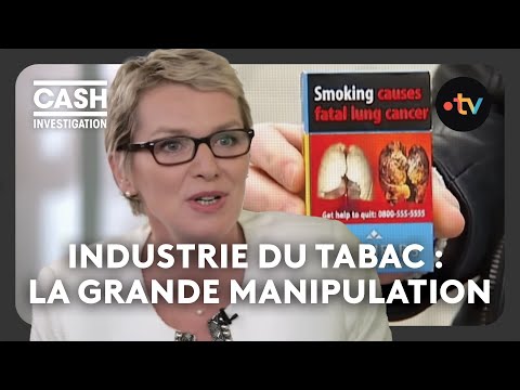 Industrie du tabac : la grande manipulation – Cash investigation