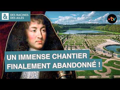 Le projet de trop pour Louis XIV ? | Documentaire | France TV