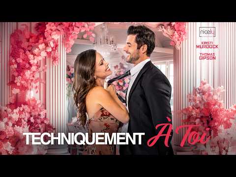 TECHNIQUEMENT À TOI | Film Romantique Complet en Français