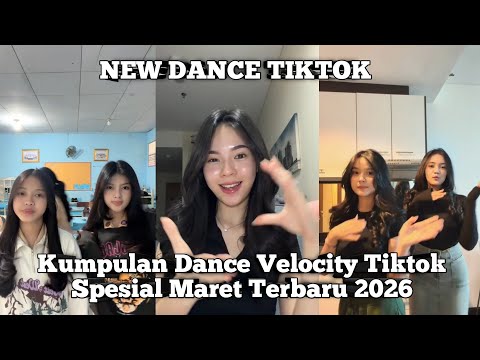 TREND🔥| Kumpulan Dance Velocity Tiktok Spesial Maret Terbaru 2026🔥| Part 3